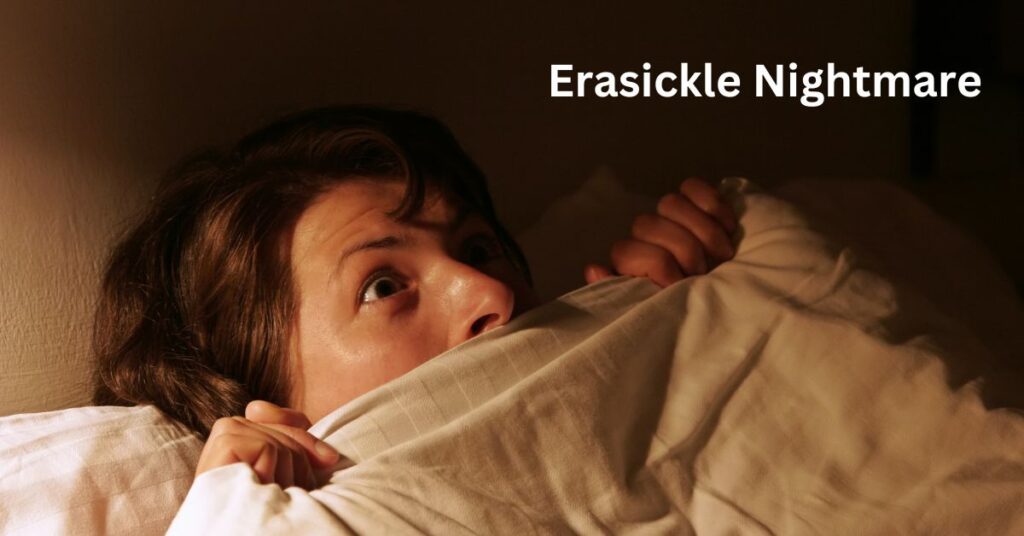 Erasickle Nightmare