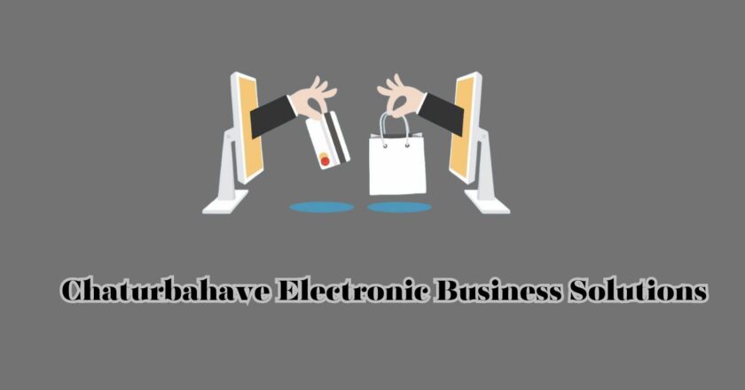 How Chaturbahave Electronic Business Solutions Can Revolutionize Your Online Store