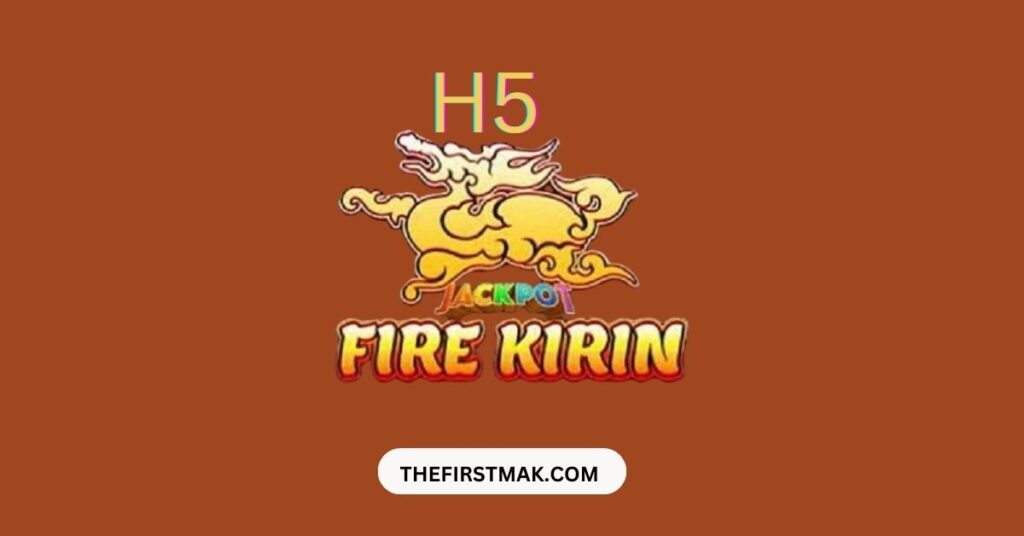 H5 Fire Kirin Online