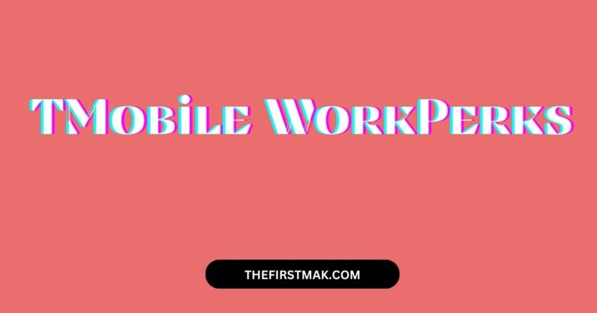 Boost Your Employee Experience with TMobile WorkPerks: What You Need to Know