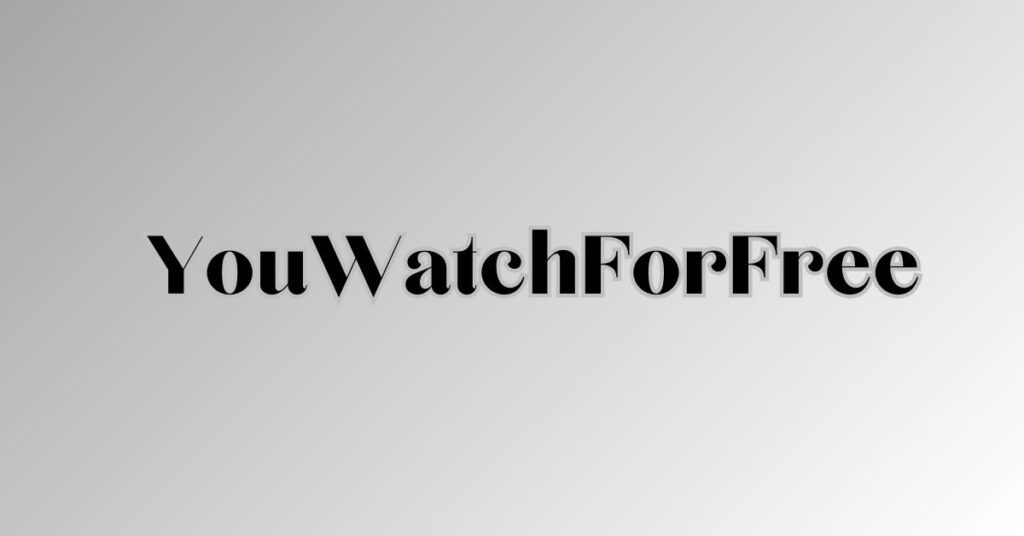 YouWatchForFree