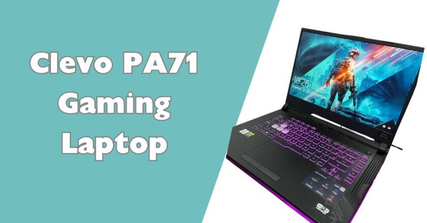 Unleash Your Gaming Potential with the Clevo PA71 Gaming Laptop