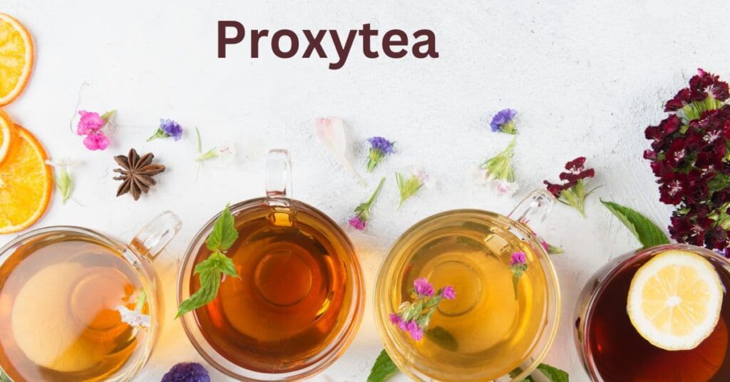 Proxytea