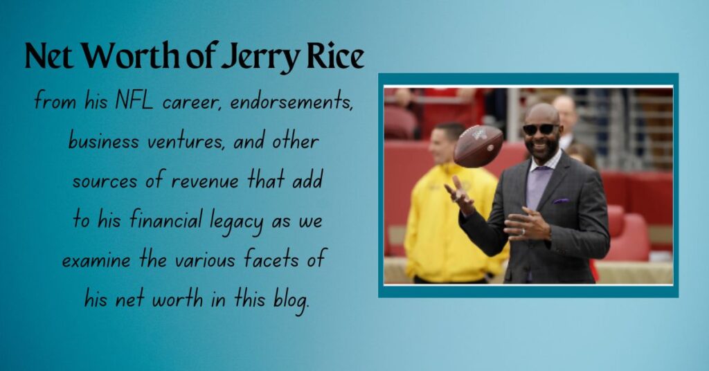 Net Worth of Jerry Rice