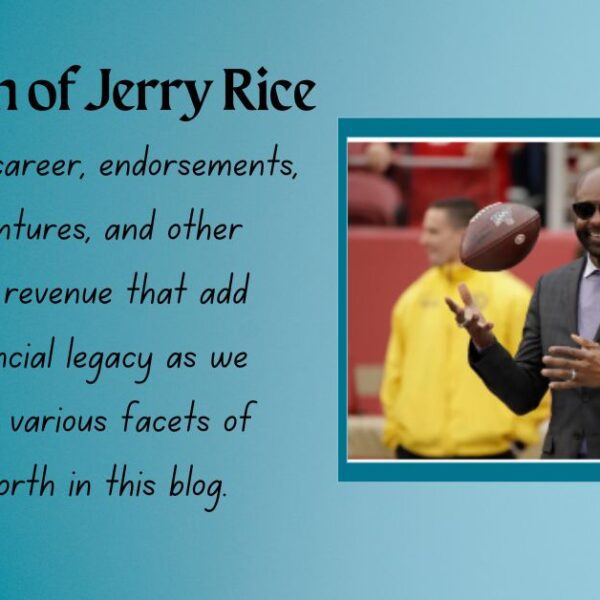 Exploring the Net Worth of Jerry Rice