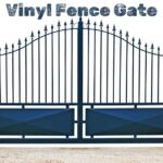 Step-by-Step Installation of Vinyl Fence Gate