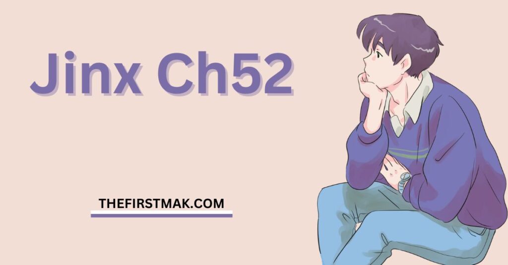 Jinx Ch52