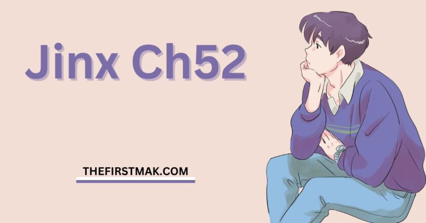 Jinx Ch52: Key Themes and Character Developments